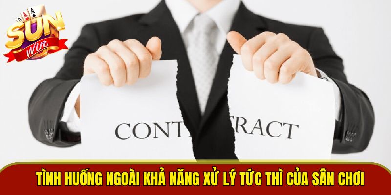 Tình huống ngoài khả năng xử lý tức thì của sân chơi