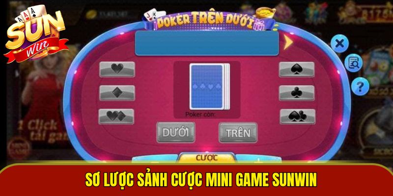 Sơ lược sảnh cược Mini game Sunwin 